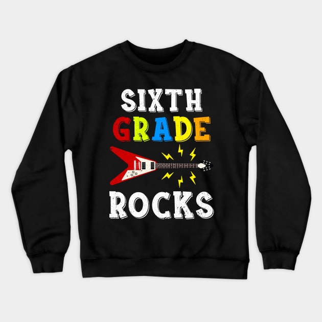 Sixth Grade Rocks Teacher Student Kid Back To School Crewneck Sweatshirt by hardyhtud